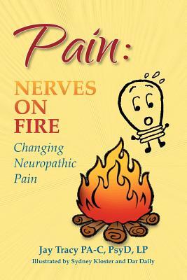 Pain: Nerves On Fire Changing Neuropathic Pain