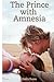 The Prince with Amnesia