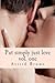 Put simply just love: Verses of all aspects of love Vol. One