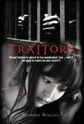 Traitors: Racial Hatred Is about to Be Eradicated, But ... Will It Be Able to Claim Its Last Victim?