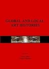 Global and Local Art Histories Global and Local Art Histories