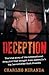Deception: The True Story of the International Drug Plot That Brought Down Australia's Top Law Enforcer Mark Standen