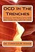 OCD in the Trenches a Manual for People with Ocd and Those Who Care for Them