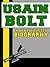 Usain Bolt: An Unauthorized Biography