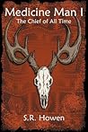 The Chief of All Time by S.R. Howen