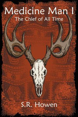 The Chief of All Time (Medicine Man,#1)