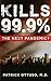 Kills 99.9%, the Next Pande...
