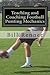 Teaching and Coaching Footb...
