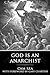 God is an Anarchist