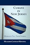 Cubans in New Jersey: Migrants Tell Their Stories