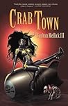 Crab Town by Carlton Mellick III