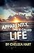 Apparently, This Is Called Life by Chelsea Hart