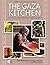 The Gaza Kitchen: A Palesti...
