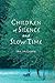 Children of Silence and Slow Time by Ian McCrorie