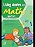 Using Stories to Teach Maths Ages 7 to 9 by Steve Way