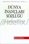 Dünya İnançları Sözlüğü by Orhan Hançerlioğlu