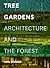 Tree Gardens: Architecture and the Forest