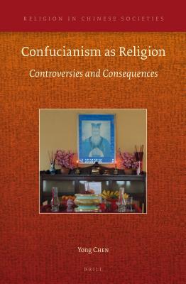 Confucianism as Religion: Controversies and Consequences (ebook)