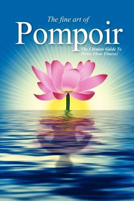Pompoir - The Ultimate Guide To Pelvic Fitness (Volume 2)