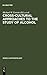Cross-Cultural Approaches to the Study of Alcohol: An Interdisciplinary Perspective (World Anthropology)