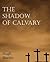 The Shadow of Calvary