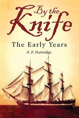 By the Knife: The Early Years
