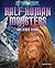 Half-Human Monsters and Oth...