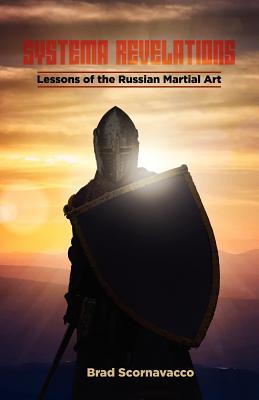 Systema Revelations: Lessons of the Russian Martial Art (Paperback)