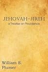 Jehovah-Jireh a Treatise on Providence
