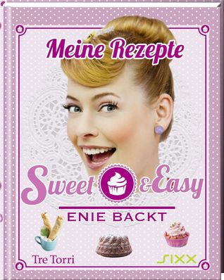 Sweet & Easy: Enie Backt (Hardcover)