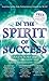 In the Spirit of Success by Sandy Forster