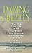 Daring Greatly: How the Courage to Be Vulnerable Transforms the Way We Live, Love, Parent, and Lead
