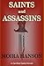 Saints and Assassins: A Sentinel Series Novel