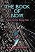 The Book of Now by Jane Downs