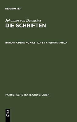 Opera homiletica et hagiographica (Patristische Texte und Studien, 29) (German Edition)