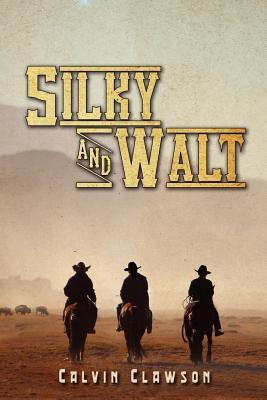 Silky and Walt: Adventures on The Great Plains