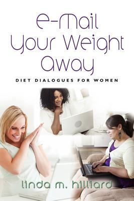 E-Mail Your Weight Away: Diet Dialogues for Women