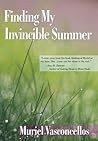 Finding My Invincible Summer by Dr Muriel Vasconcellos