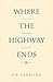 Where the Highway Ends