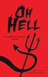 Oh, Hell: Funny Insights into a Strange Place We Call Hell