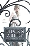 Thorn Abbey by Nancy Ohlin