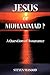 Jesus or Muhammad? by Steven Masood