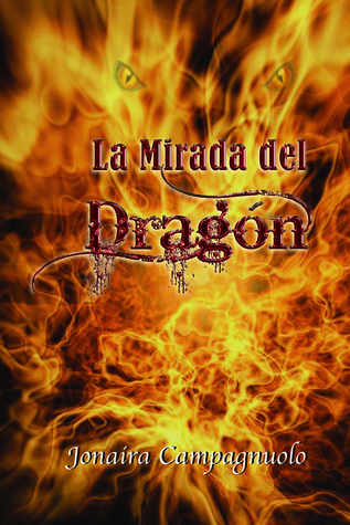 La Mirada del Dragón (Bilogía El Dragón #1)