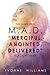 The Diary of a M.A.D. "Merciful, Anointed, Delivered" Black Woman