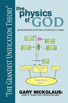 The Physics of God: Quantum Mechanics and All That Is, On Earth As It Is In Heaven (Paperback)