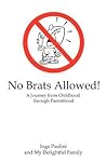 No Brats Allowed! by Inge Paolini