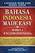Bahasa Indonesia Made Easy:...