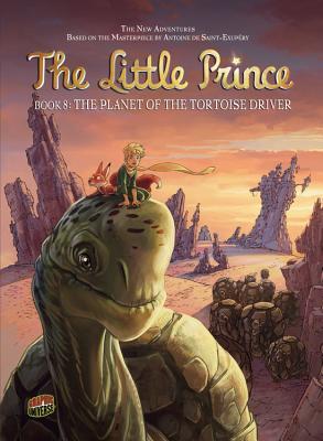 The Planet of the Tortoise Driver  (The Little Prince, #8)