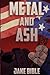 Metal and Ash (Apex Trilogy, #3)