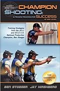 Champion Shooting: A Proven Process for Success at Any Level